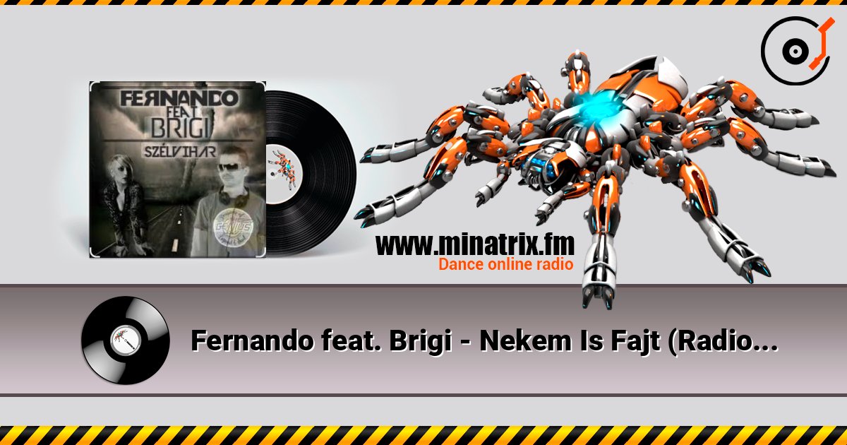 Fernando feat. Brigi - Nekem Is Fajt (Radio Edit) écouter en ligne en haute qualité | Minatrix.FM