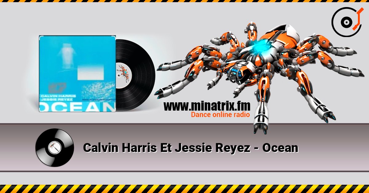 Calvin Harris Et Jessie Reyez - Ocean слушать онлайн в высоком качестве | Minatrix.FM