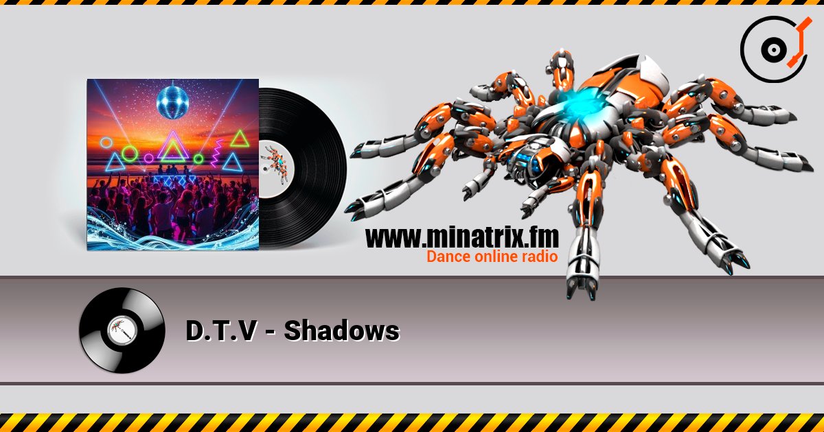 D.T.V - Shadows écouter en ligne en haute qualité | Minatrix.FM