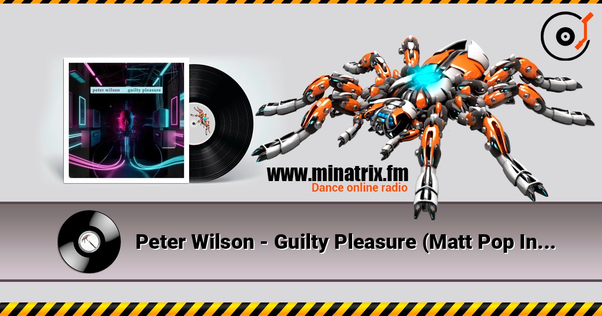 Peter Wilson - Guilty Pleasure (Matt Pop Instrumental) online in hoher Qualität hören | Minatrix.FM