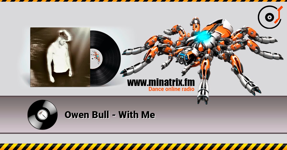 Owen Bull - With Me слушать онлайн в высоком качестве | Minatrix.FM