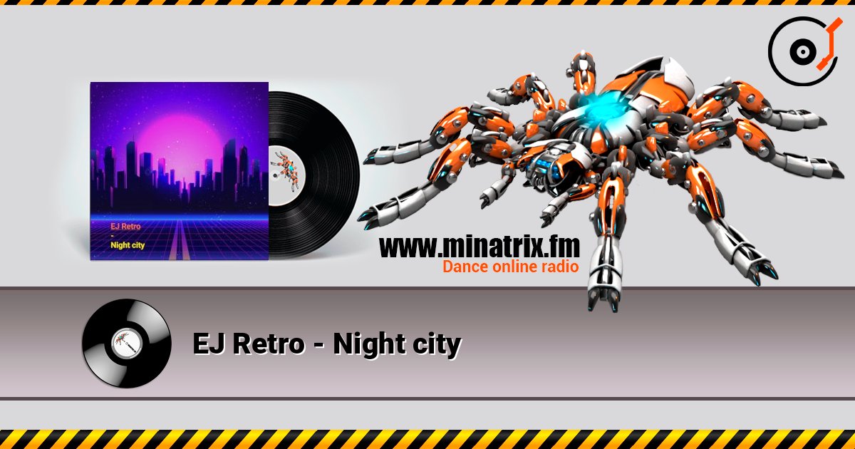 EJ Retro - Night city 在线收听高音质 | Minatrix.FM