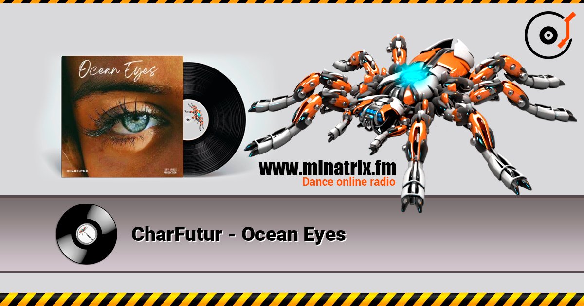 CharFutur - Ocean Eyes 在线收听高音质 | Minatrix.FM