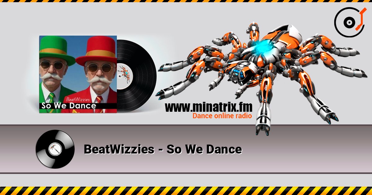 BeatWizzies - So We Dance listen online in high quality | Minatrix.FM