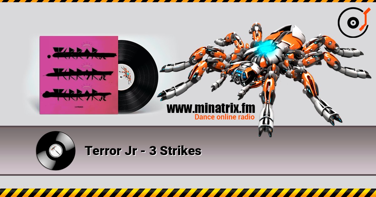 Terror Jr - 3 Strikes 在线收听高音质 | Minatrix.FM