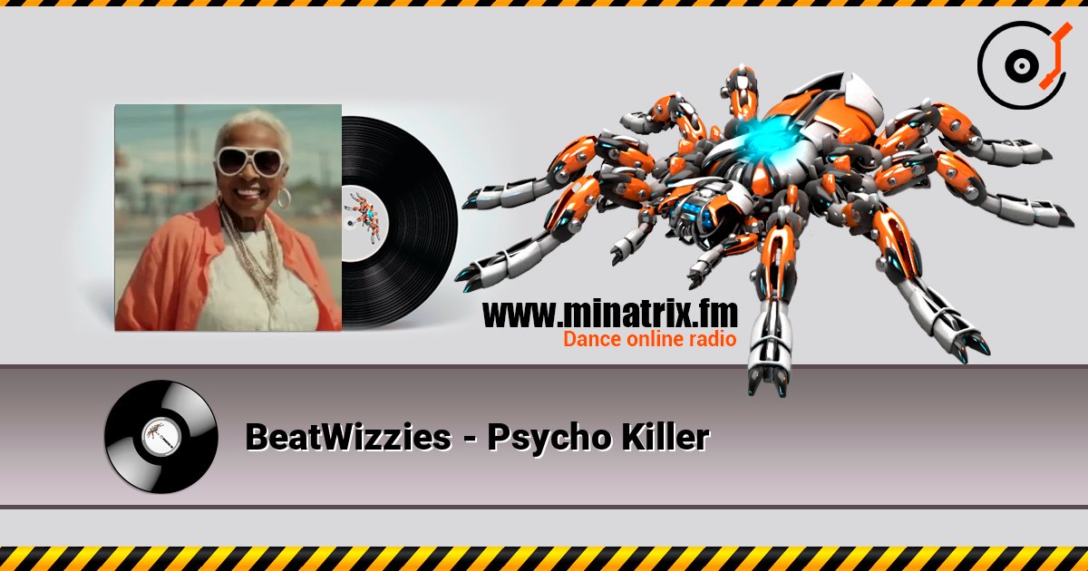 BeatWizzies - Psycho Killer listen online in high quality | Minatrix.FM