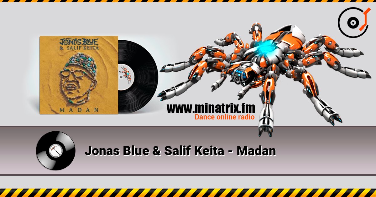 Jonas Blue & Salif Keita - Madan online in hoher Qualität hören | Minatrix.FM