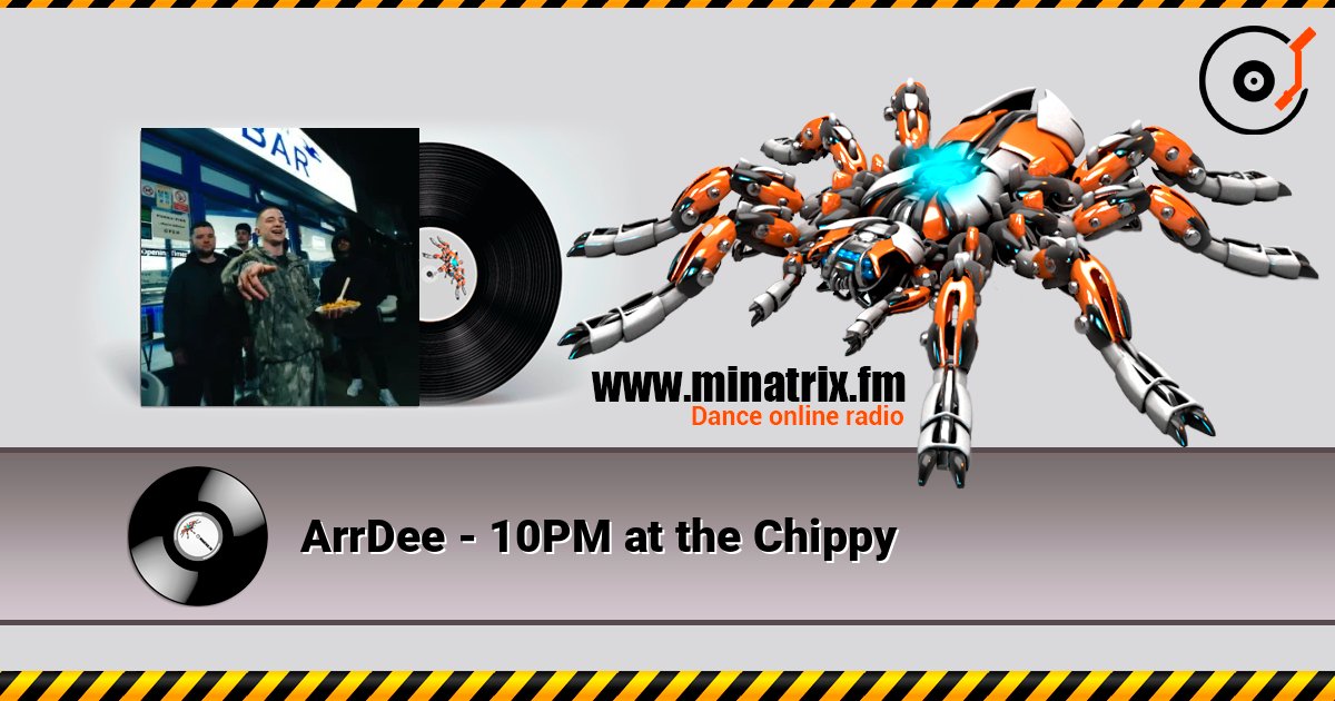 ArrDee - 10PM at the Chippy escuchar en línea en alta calidad | Minatrix.FM