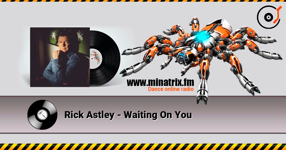 Rick Astley - Waiting On You online in hoher Qualität hören | Minatrix.FM