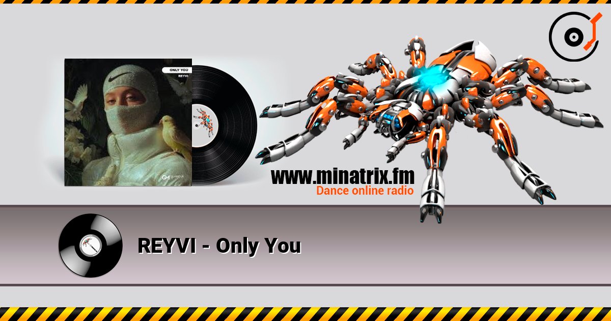 REYVI - Only You слушать онлайн в высоком качестве | Minatrix.FM
