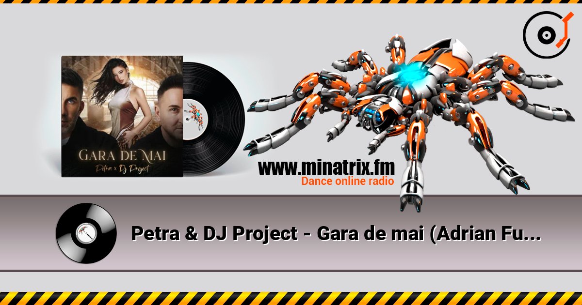 Petra & DJ Project - Gara de mai (Adrian Funk & OLiX Remix) 在线收听高音质 | Minatrix.FM