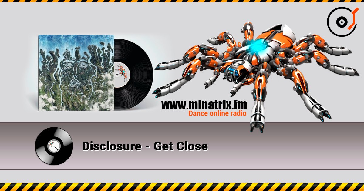 Disclosure - Get Close online in hoher Qualität hören | Minatrix.FM