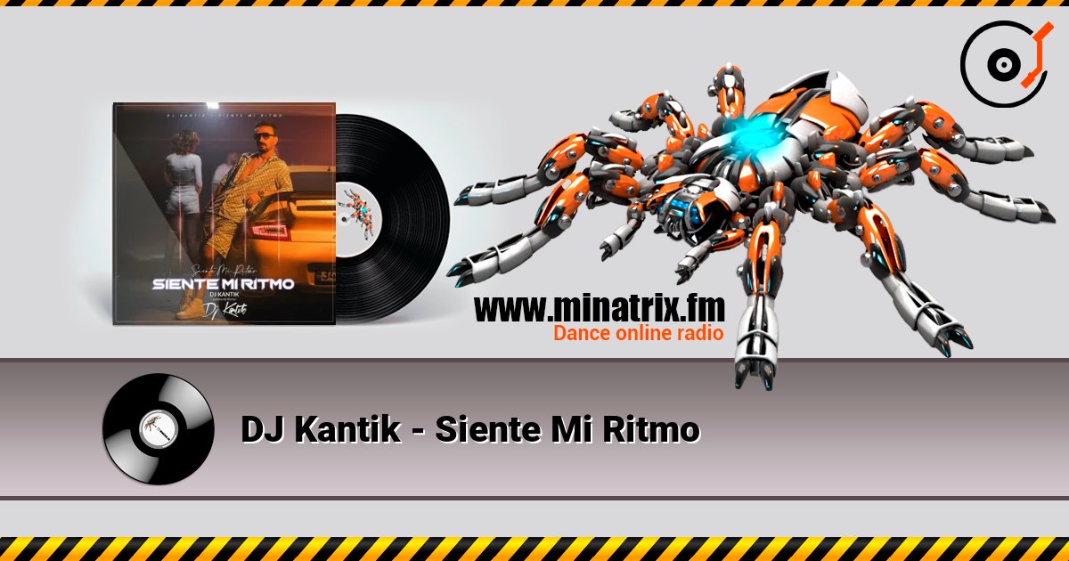 DJ Kantik - Siente Mi Ritmo 在线收听高音质 | Minatrix.FM