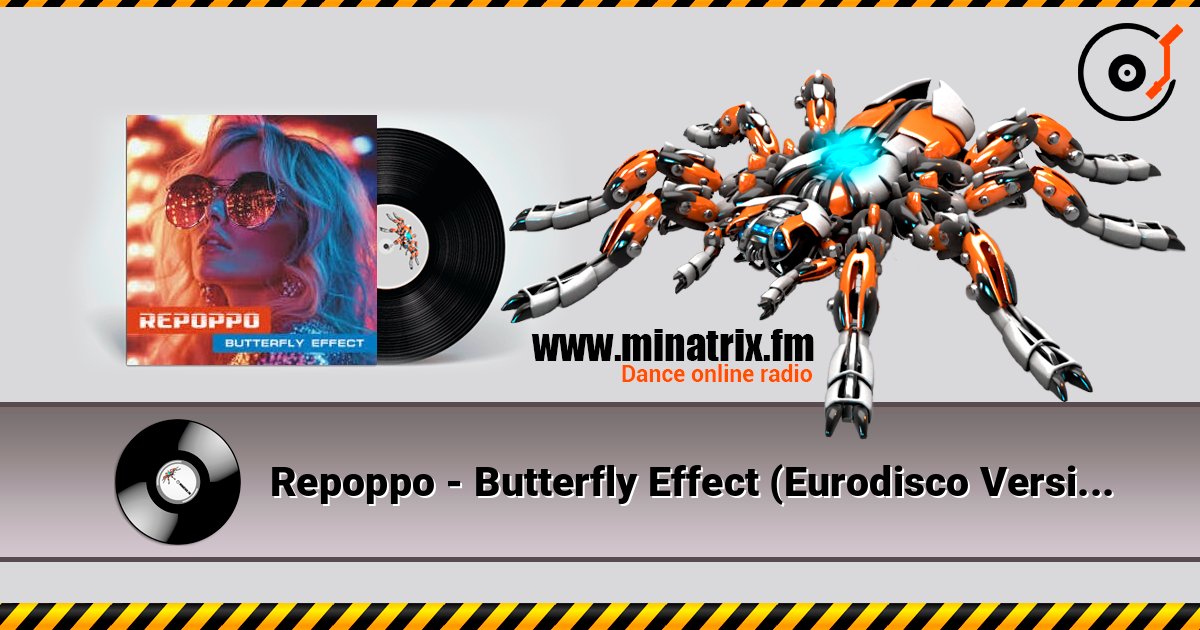 Repoppo - Butterfly Effect (Eurodisco Version) слушать онлайн в высоком качестве | Minatrix.FM
