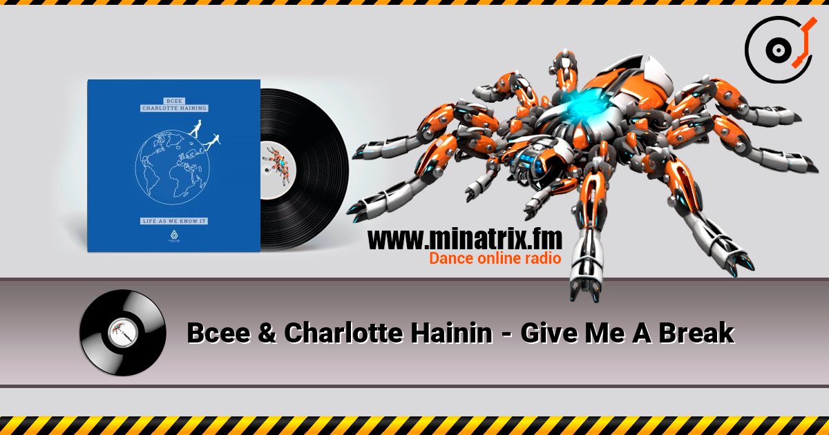 Bcee & Charlotte Hainin - Give Me A Break écouter en ligne en haute qualité | Minatrix.FM