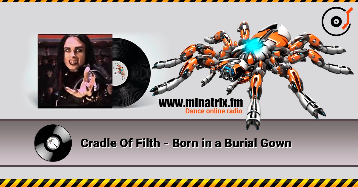 Cradle Of Filth - Born in a Burial Gown 在线收听高音质 | Minatrix.FM