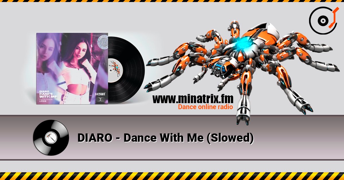 DIARO - Dance With Me (Slowed) listen online in high quality | Minatrix.FM