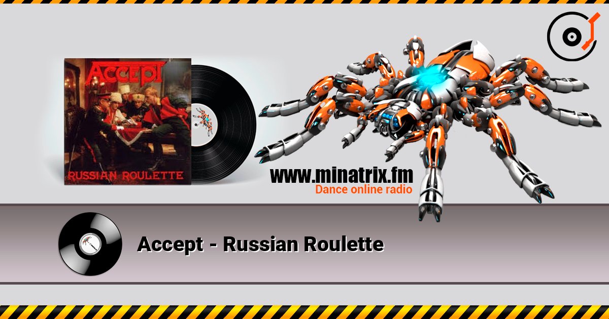 Accept - Russian Roulette 在线收听高音质 | Minatrix.FM