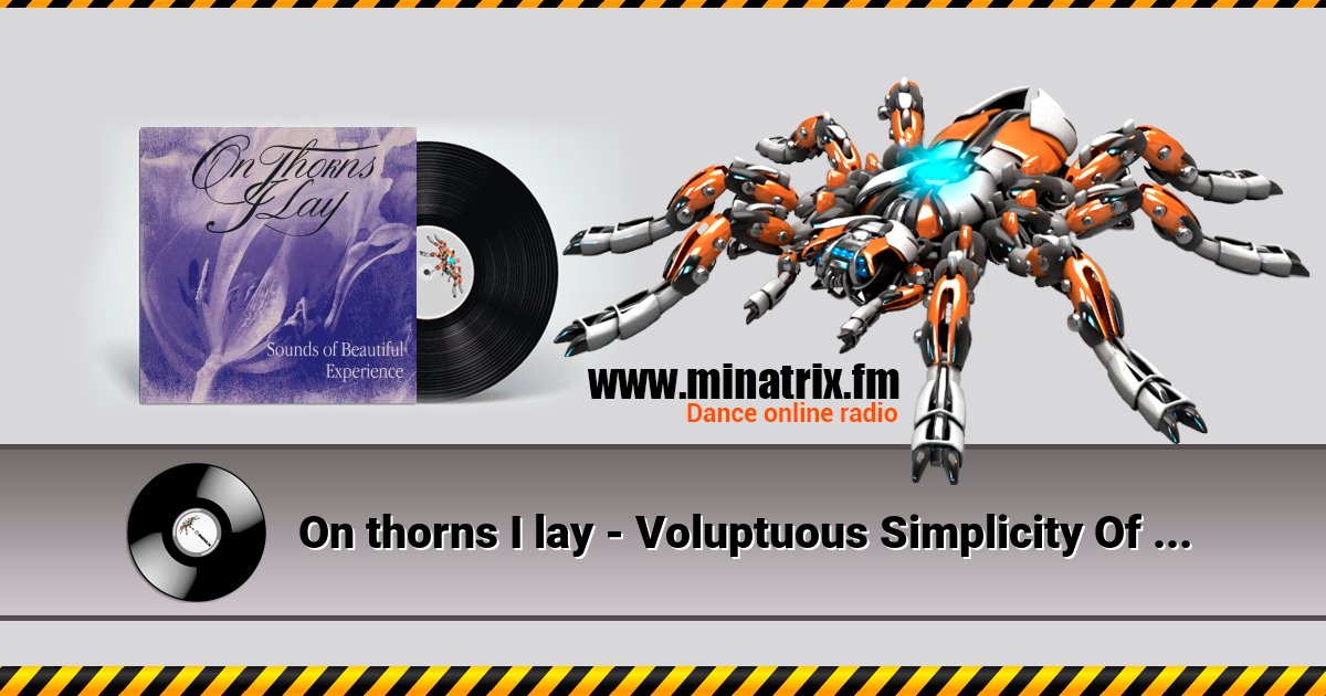 On thorns I lay - Voluptuous Simplicity Of The Line On thorns I lay - Voluptuous Simplicity Of The Line скачать бесплатно