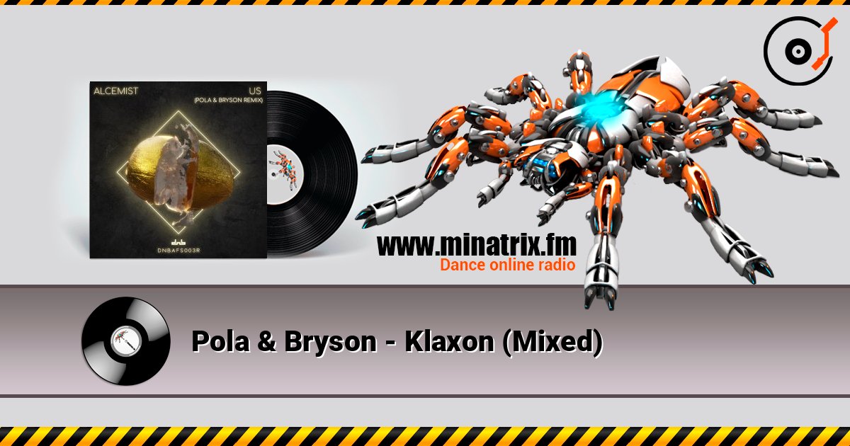 Pola & Bryson - Klaxon (Mixed) escuchar en línea en alta calidad | Minatrix.FM