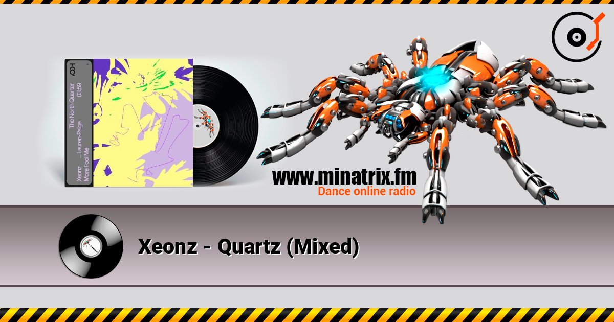 Xeonz - Quartz (Mixed) escuchar en línea en alta calidad | Minatrix.FM