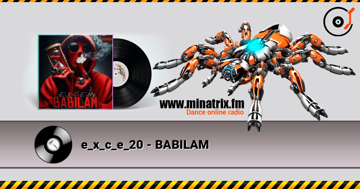 e_x_c_e_20 - BABILAM 在线收听高音质 | Minatrix.FM