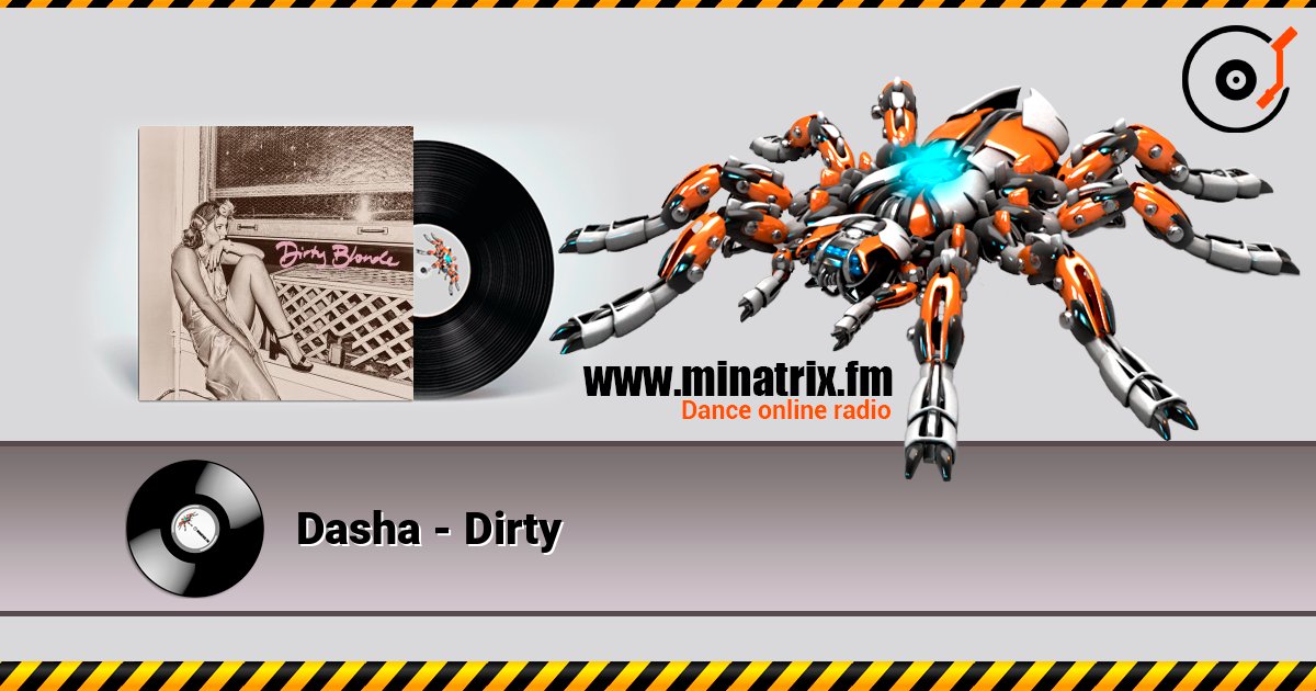 Dasha - Dirty 在线收听高音质 | Minatrix.FM
