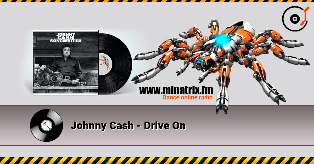 Johnny Cash - Drive On 在线收听高音质 | Minatrix.FM