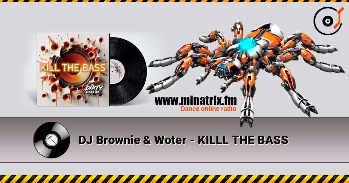 DJ Brownie & Woter - KILLL THE BASS слушать онлайн в высоком качестве | Minatrix.FM