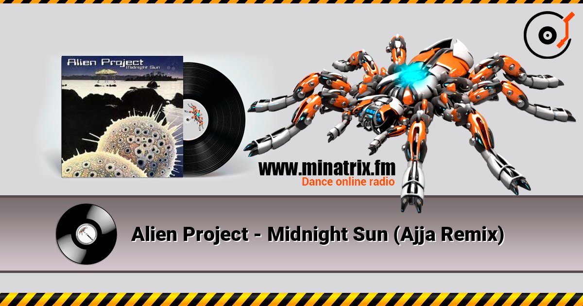 Alien Project - Midnight Sun (Ajja Remix) 在线收听高音质 | Minatrix.FM