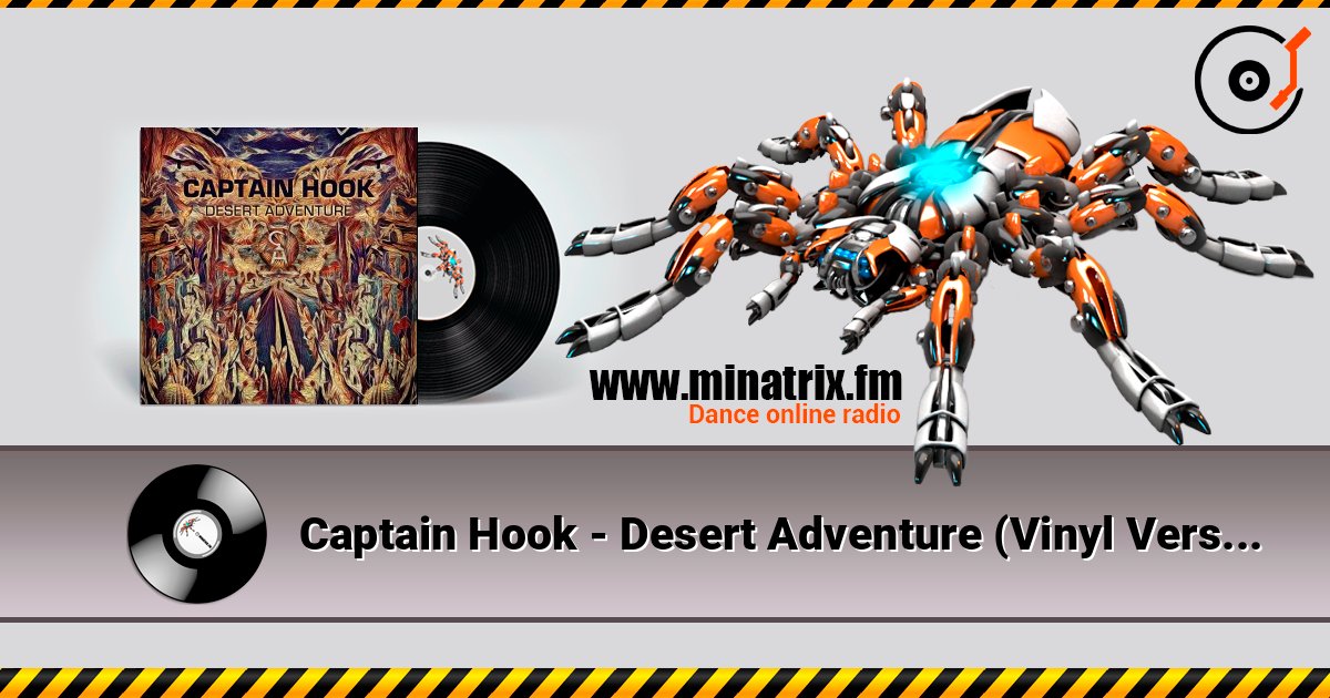 Captain Hook - Desert Adventure (Vinyl Version) 在线收听高音质 | Minatrix.FM