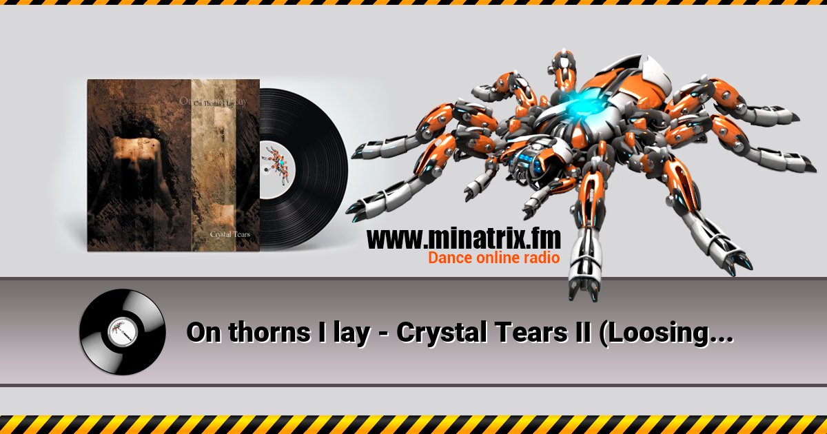 On thorns I lay - Crystal Tears II (Loosing Her) On thorns I lay - Crystal Tears II (Loosing Her) скачать бесплатно