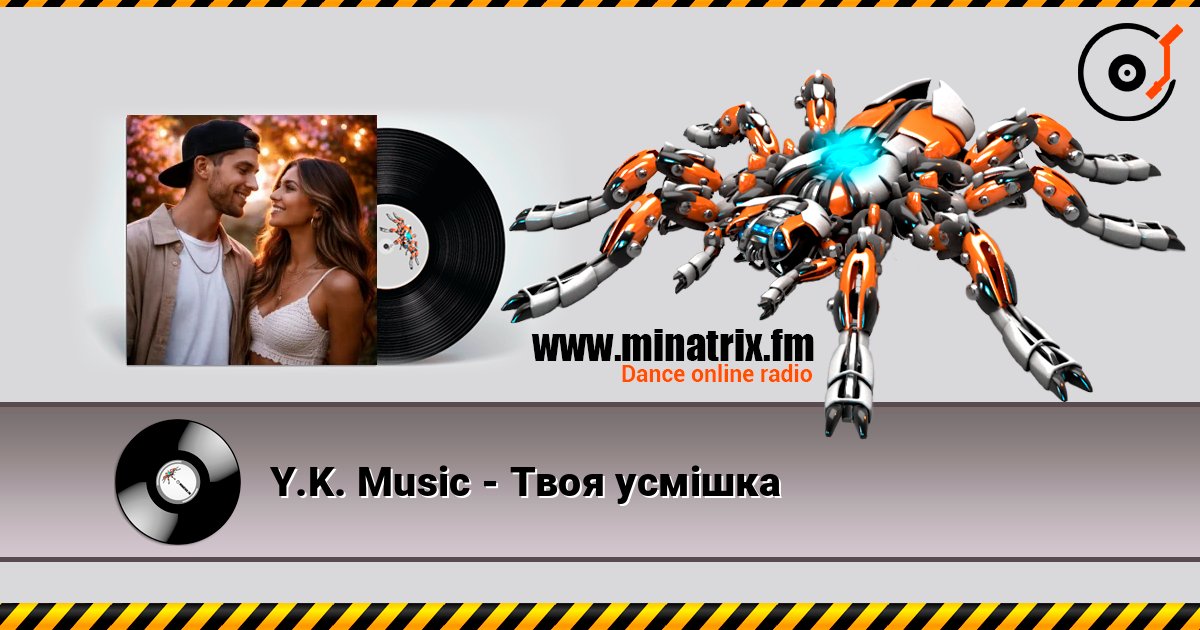 Y.K. Music - Твоя усмішка слухати онлайн у високій якості | Minatrix.FM