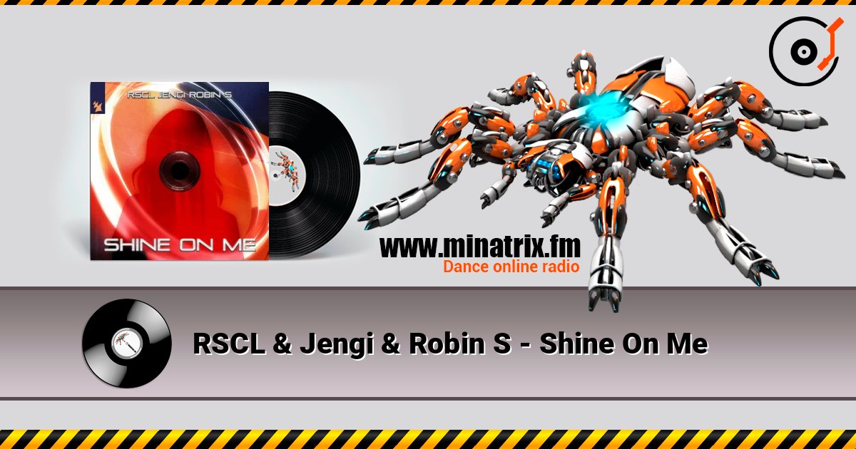 RSCL & Jengi & Robin S - Shine On Me listen online in high quality | Minatrix.FM