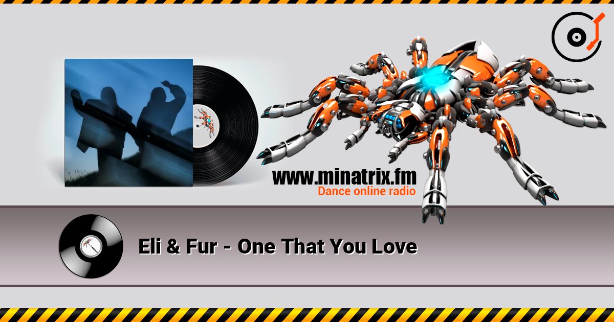 Eli & Fur - One That You Love écouter en ligne en haute qualité | Minatrix.FM