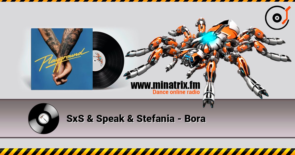 SxS & Speak & Stefania - Bora слухати онлайн у високій якості | Minatrix.FM