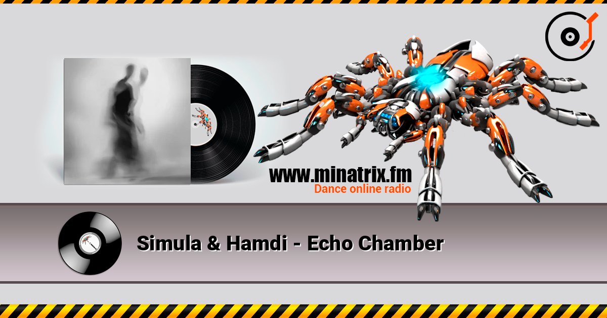 Simula & Hamdi - Echo Chamber слушать онлайн в высоком качестве | Minatrix.FM