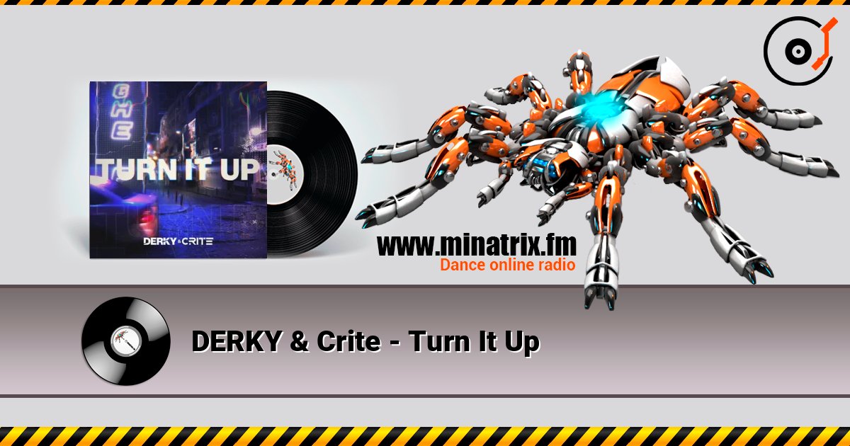 DERKY & Crite - Turn It Up listen online in high quality | Minatrix.FM
