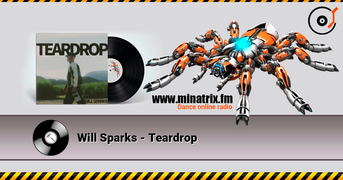 Will Sparks - Teardrop слушать онлайн в высоком качестве | Minatrix.FM