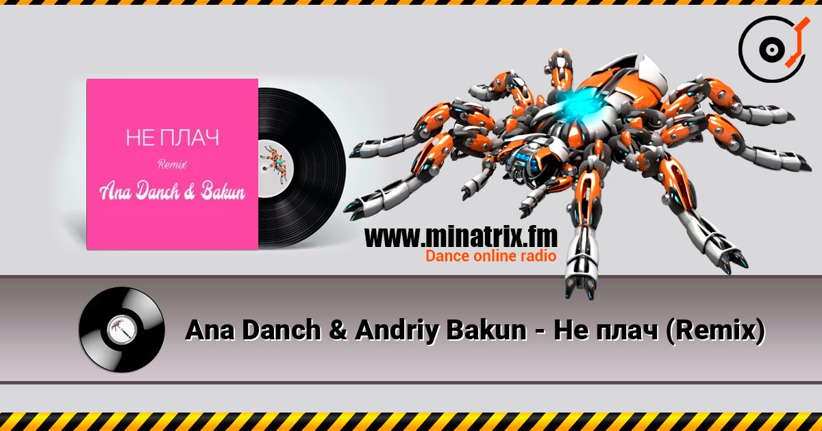 Ana Danch & Andriy Bakun - Не плач (Remix) online in hoher Qualität hören | Minatrix.FM