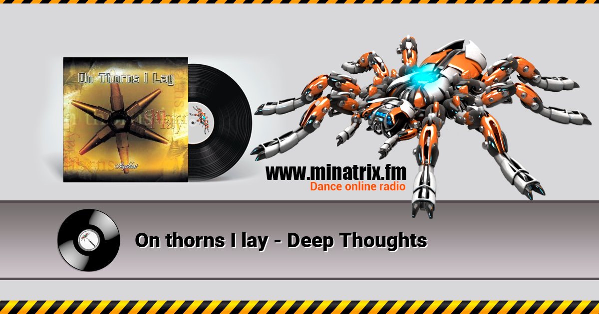 On thorns I lay - Deep Thoughts On thorns I lay - Deep Thoughts скачать бесплатно