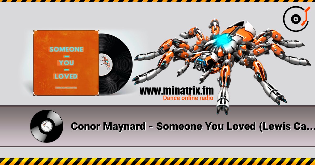 Conor Maynard - Someone You Loved (Lewis Capaldi cover)DJ Tronky Bachata Version 在线收听高音质 | Minatrix.FM