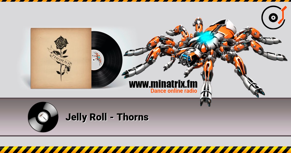 Jelly Roll - Thorns слухати онлайн у високій якості | Minatrix.FM