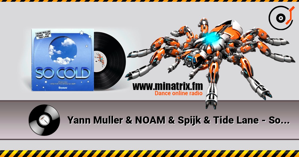 Yann Muller & NOAM & Spijk & Tide Lane - So Cold escuchar en línea en alta calidad | Minatrix.FM