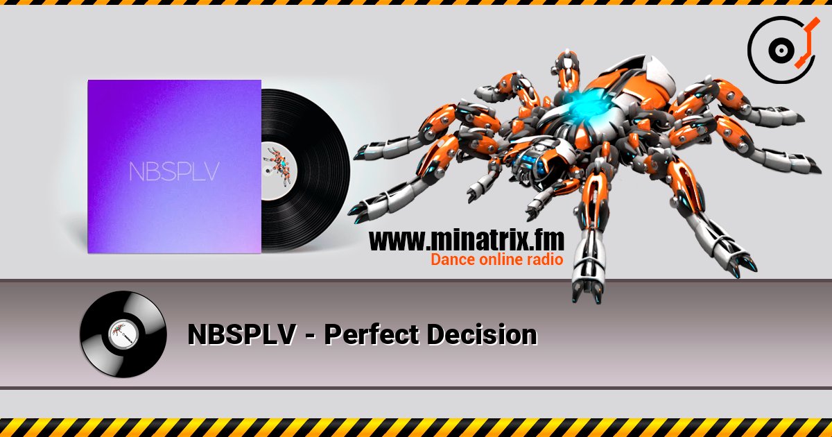 NBSPLV - Perfect Decision online in hoher Qualität hören | Minatrix.FM