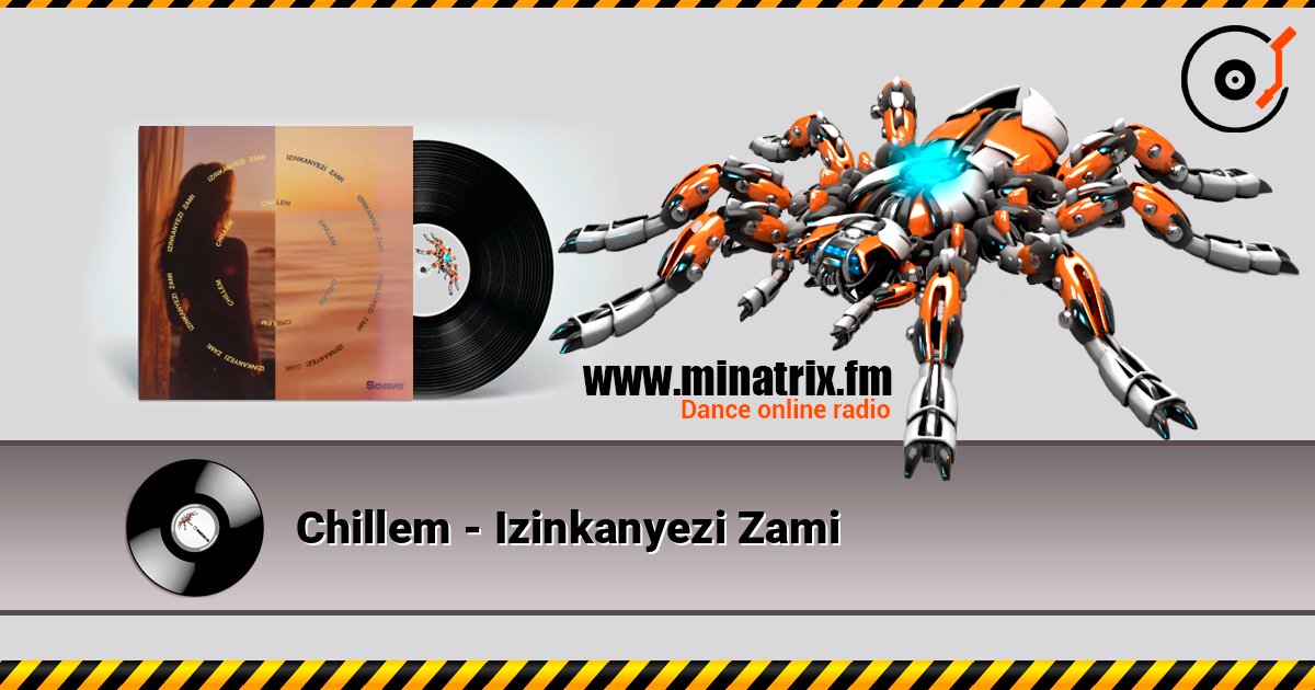 Chillem - Izinkanyezi Zami escuchar en línea en alta calidad | Minatrix.FM