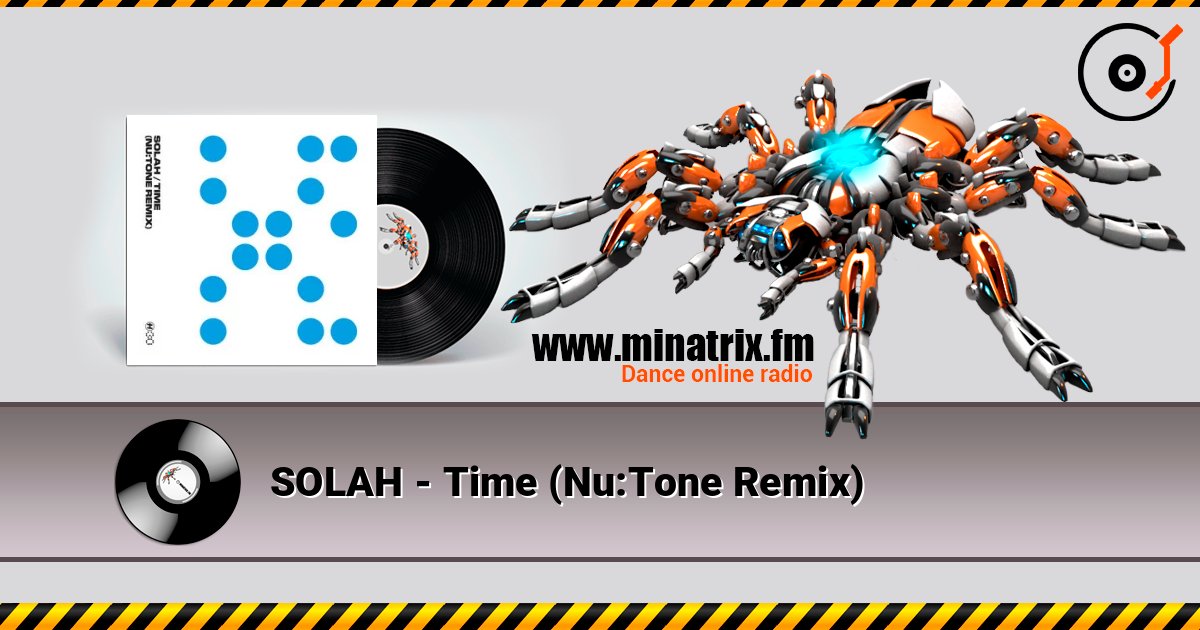 SOLAH - Time (Nu:Tone Remix) слушать онлайн в высоком качестве | Minatrix.FM