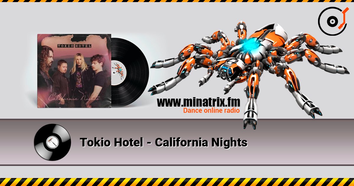 Tokio Hotel - California Nights online in hoher Qualität hören | Minatrix.FM
