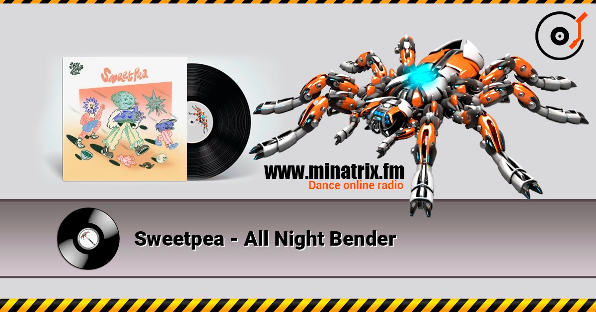 Sweetpea - All Night Bender слухати онлайн у високій якості | Minatrix.FM