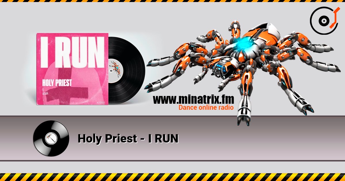 Holy Priest - I RUN 在线收听高音质 | Minatrix.FM